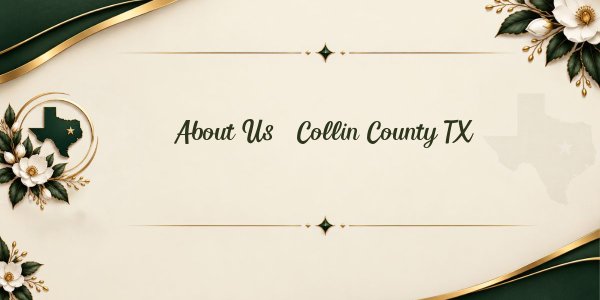 About Us - Collin County TX