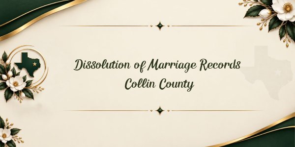 Dissolution of Marriage Records – Collin County